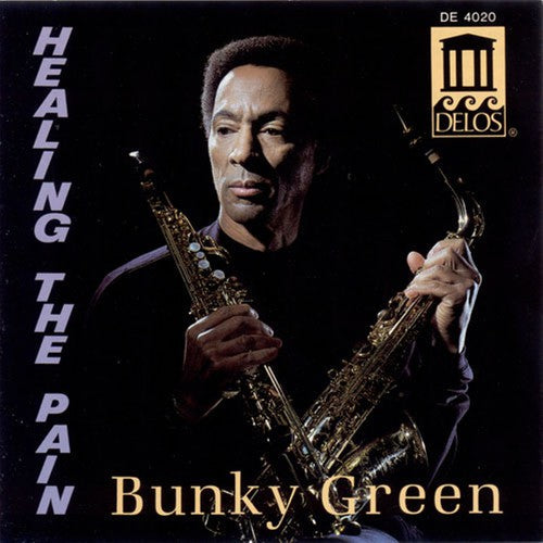 Bunky Green: Healing the Pain - COMPACT DISCS
