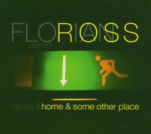 Florian Ross: Home & Some Other Place - COMPACT DISCS