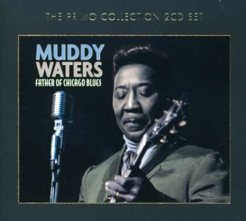 Muddy Waters: Father of Chicago Blues - COMPACT DISCS