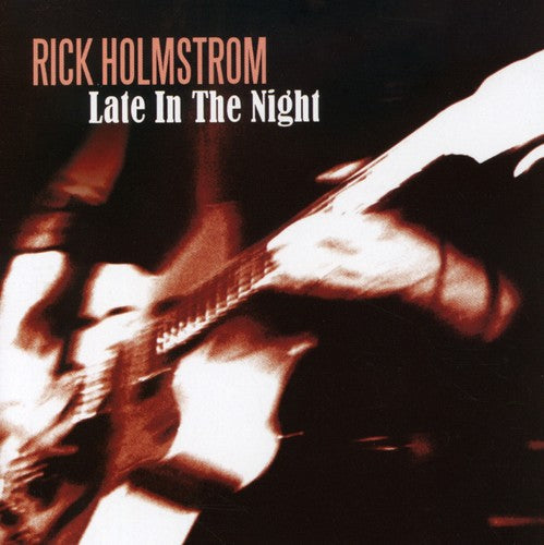 Rick Holmstrom: Late in the Night - COMPACT DISCS