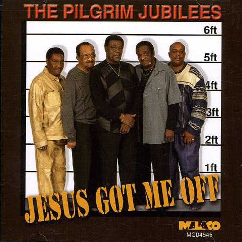 The Pilgrim Jubilees: Jesus Got Me Off - COMPACT DISCS
