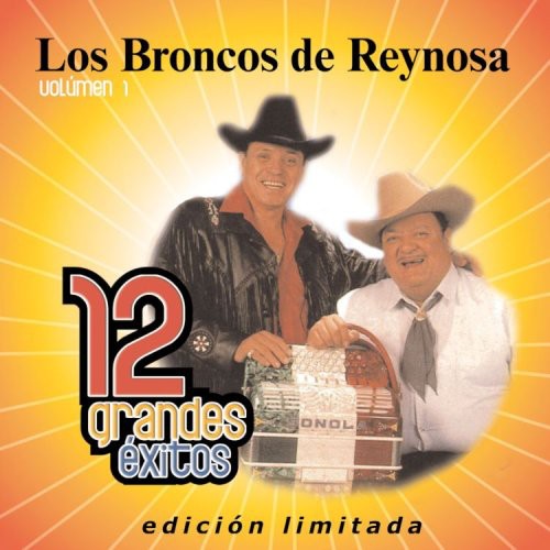 Los Broncos de Reynosa: 12 Grandes Exitos 1 - COMPACT DISCS