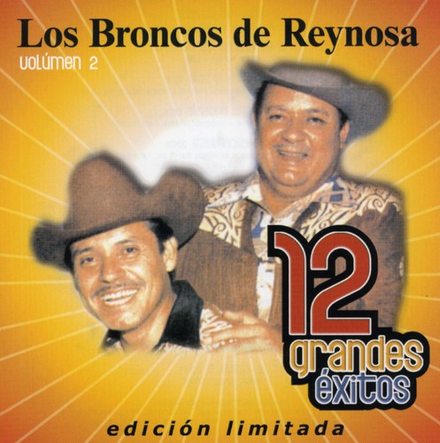 Los Broncos de Reynosa: 12 Grandes Exitos 2 - COMPACT DISCS