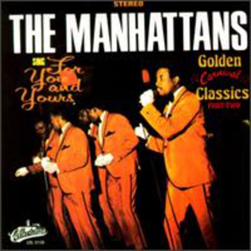 The Manhattans: Sing For You and Yours: Golden Classics, Vol.2 - COMPACT DISCS