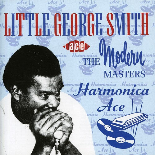 Little George Smith: Harmonica Ace - COMPACT DISCS