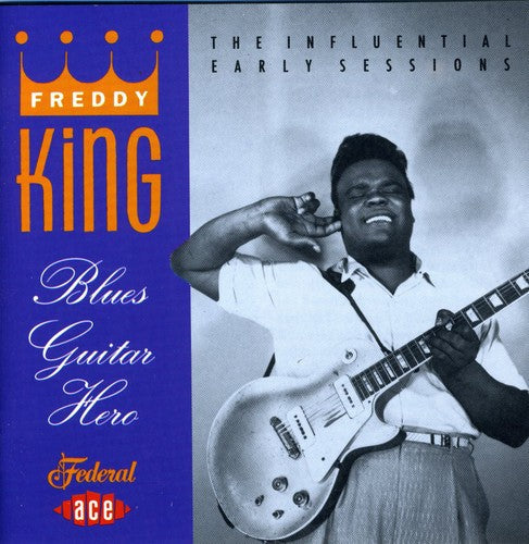 Freddie King: Blues Guitar Hero - COMPACT DISCS