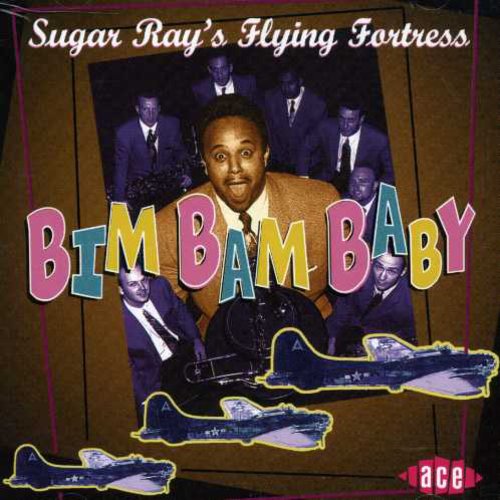 Sugar Ray's Flying Fortress: Bim Bam Baby - COMPACT DISCS