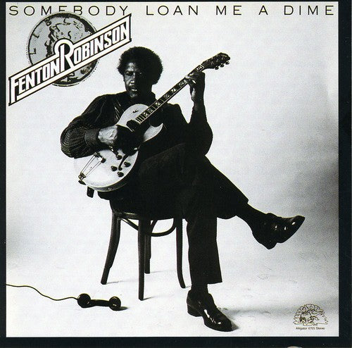 Fenton Robinson: Somebody Loan Me a Dime - COMPACT DISCS