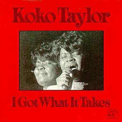 Koko Taylor: I Got What It Takes - COMPACT DISCS