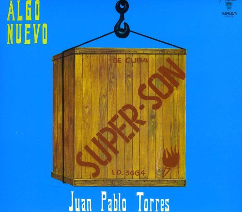 Juan Pablo Torres: Algo Nuevo - COMPACT DISCS
