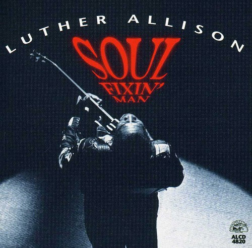 Luther Allison: Soul Fixin Man - COMPACT DISCS