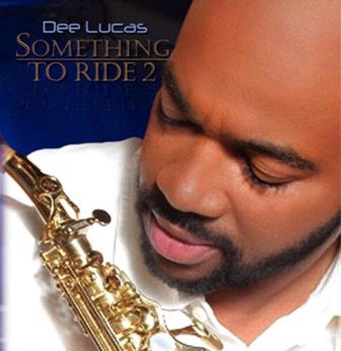 Dee Lucas: Something To Ride 2 - COMPACT DISCS