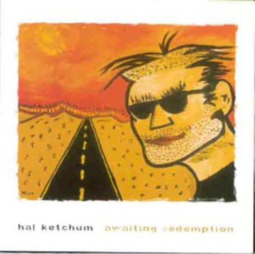 Hal Ketchum: Awaiting Redemption - COMPACT DISCS