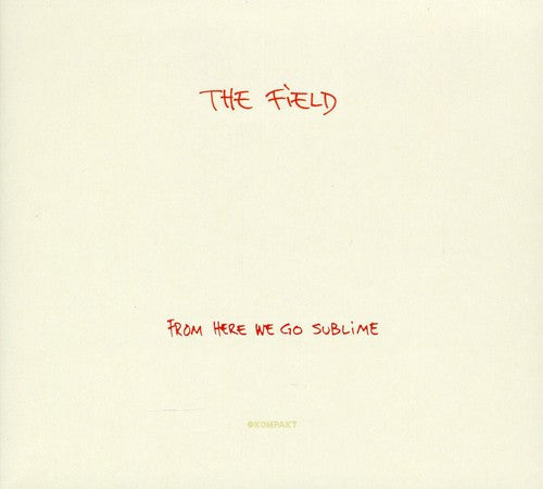 The Field: From Here We Go Sublime - COMPACT DISCS