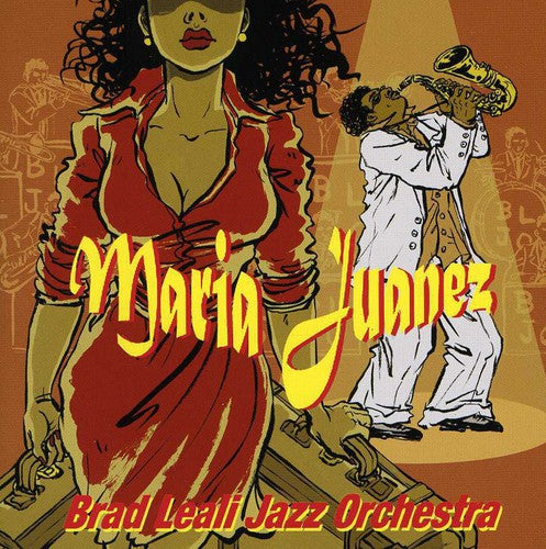Brad Leali: Maria Juanez - COMPACT DISCS