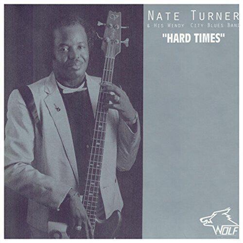 Nate Turner: Nate Turner and His Windy City Blues Band - COMPACT DISCS