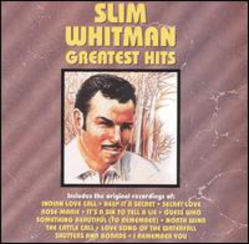 Slim Whitman: Greatest Hits - COMPACT DISCS