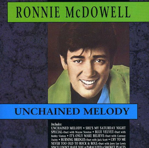 Ronnie McDowell: Unchained Melody - COMPACT DISCS