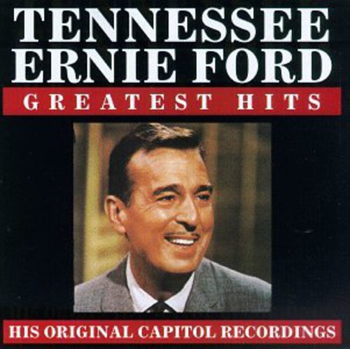Tennessee Ernie Ford: Greatest Hits - COMPACT DISCS