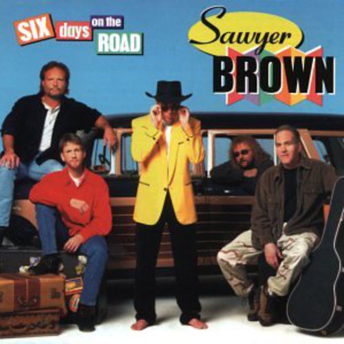 Sawyer Brown: Six Days on the Road - COMPACT DISCS