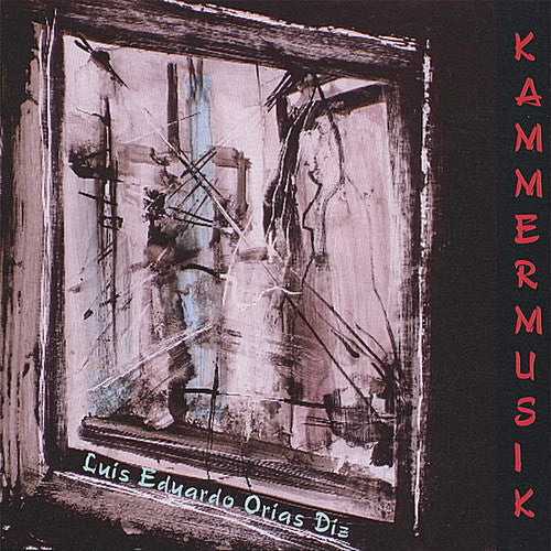 Luis Eduardo Orias Diz: Kammermusik - COMPACT DISCS