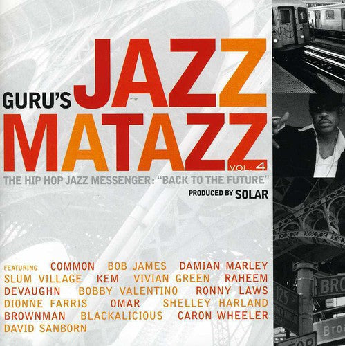 Guru's Jazzmatazz: Jazzmatazz, Vol. 4: The Hip Hop Jazz Messenger "Back To The Future" - COMPACT DISCS