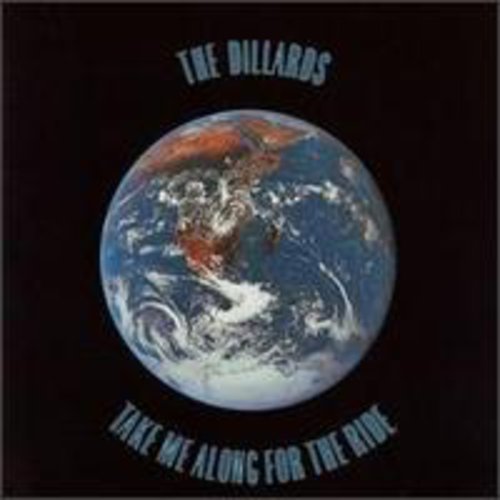The Dillards: Take Me Along for the Ride - COMPACT DISCS
