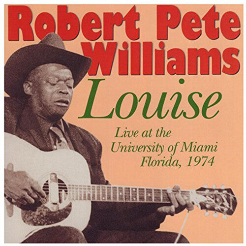 Robert Pete Williams: Louise: Live at the University of Florida 1974 - COMPACT DISCS