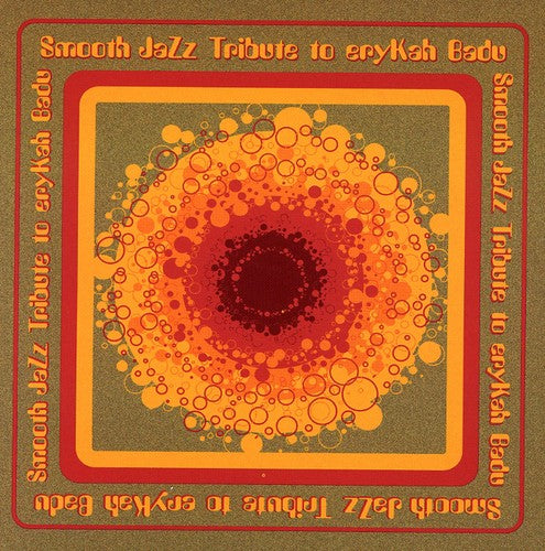 Smooth Jazz Tribute: Smooth Jazz tribute to Erykah Badu - COMPACT DISCS