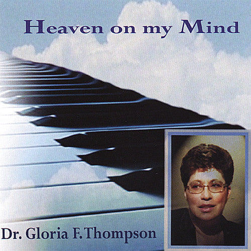Dr. Gloria F. Thompson: Heaven on My Mind - COMPACT DISCS