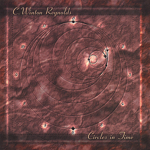 C. Winton Reynolds: Circles in Time - COMPACT DISCS