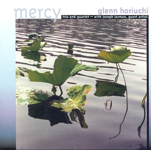 Glenn Horiuchi: Mercy - COMPACT DISCS