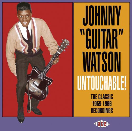 Johnny Watson Guitar: Untouchable! The Classic 1959-1966 Recordings - COMPACT DISCS