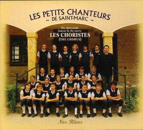 Les Petits Chanteurs de Saint-Marc: Nos Reves - COMPACT DISCS