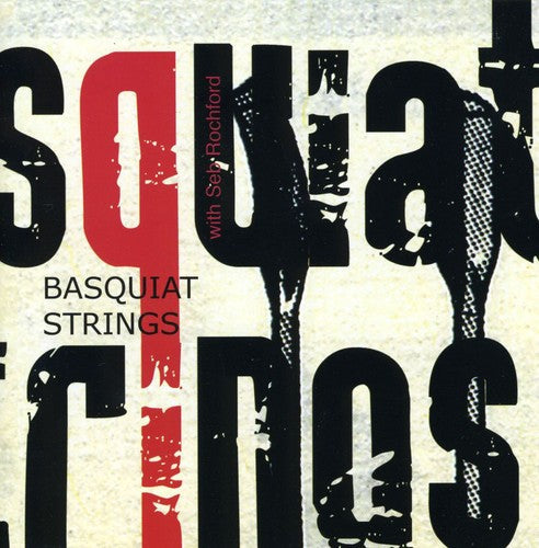 Basquiat Strings with Seb Rochford: Basquiat Strings - COMPACT DISCS
