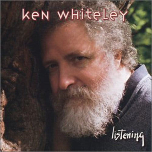 Ken Whiteley: Listening - COMPACT DISCS