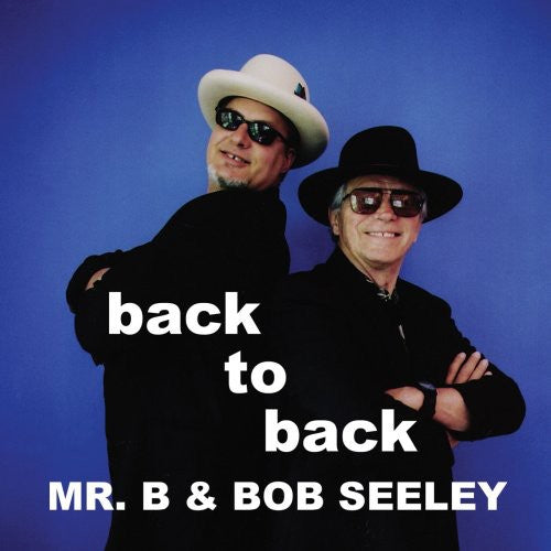 Mr. B & Seeley: Back to Back - COMPACT DISCS