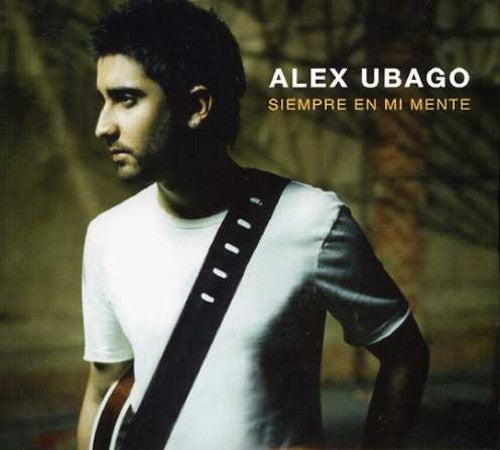 Alex Ubago: Siempre en Mi Mente - COMPACT DISCS