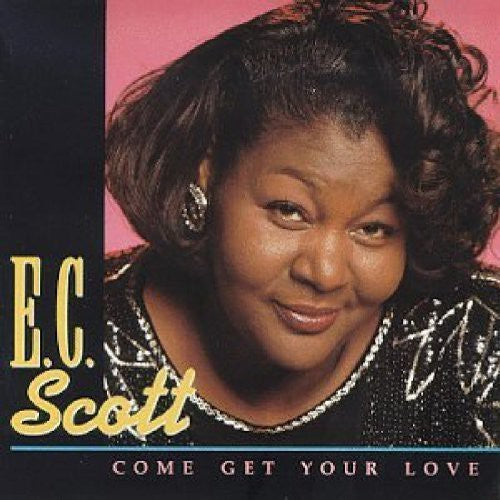 E.C. Scott: Come Get Your Love - COMPACT DISCS