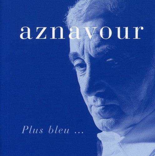 Charles Aznavour: Plus Bleu - COMPACT DISCS