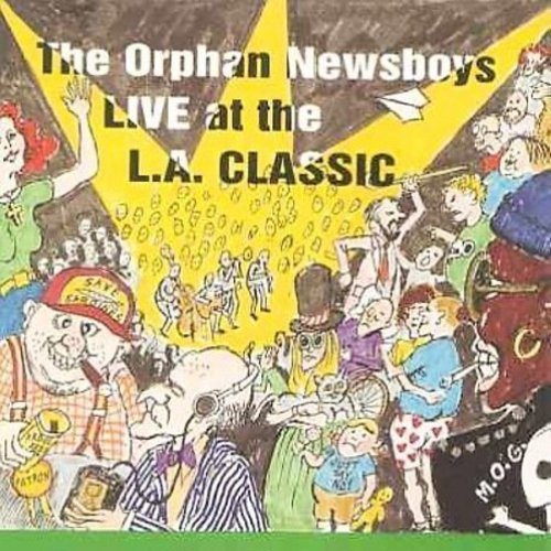 The Orphan Newsboys: Live at the L.A. Classic - COMPACT DISCS