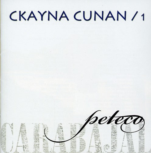 Peteco Carabajal: Ckayna Cunan 1 - COMPACT DISCS