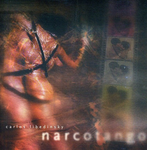 Carlos Libedinsky: Narcotango - COMPACT DISCS