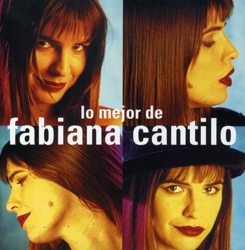Fabiana Cantilo: Lo Mejor De Fabiana Cantilo - COMPACT DISCS