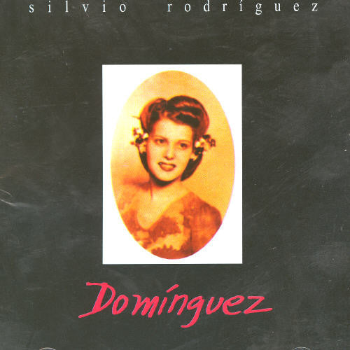 Silvio Rodríguez: Dominguez - COMPACT DISCS