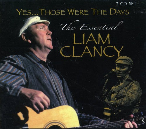Liam Clancy: Those Were the Days: Essential Liam Clancy - COMPACT DISCS