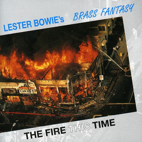 Lester Bowie Brass Fantasy: Fire This Time - COMPACT DISCS