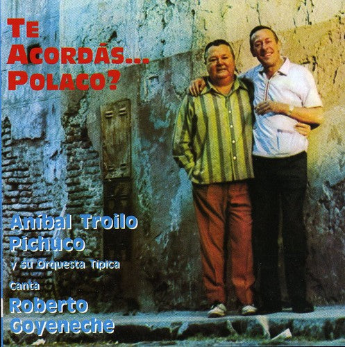 Roberto Goyeneche: Te Acordas Polaco - COMPACT DISCS
