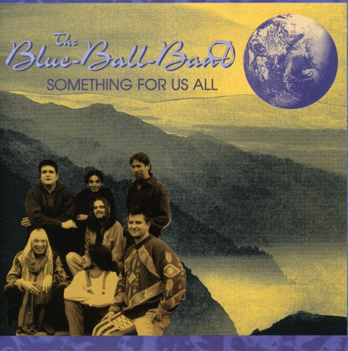 The Blue-Ball Band: Something for Us All - COMPACT DISCS