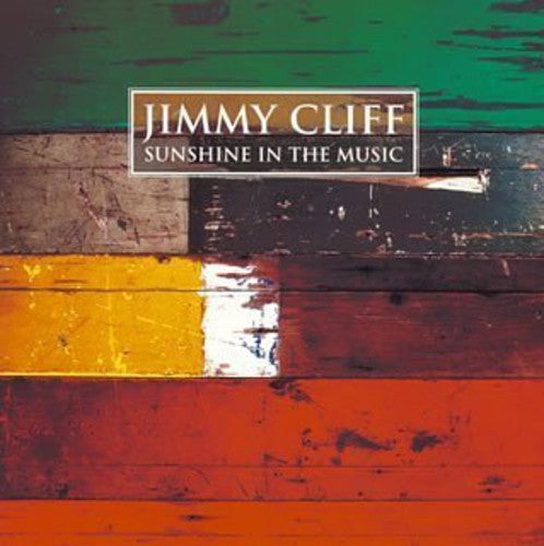 Jimmy Cliff: Sunshine in the Music - COMPACT DISCS